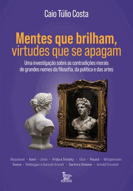 Mentes Que Brilham, Virtudes Que Se Apagam
