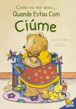 Como Eu Me Sinto - Quando Estou Com Ciume - Edicao Luxo