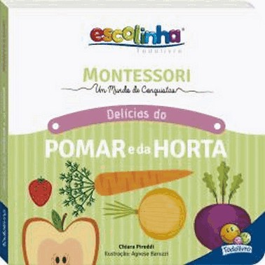 Escolinha Todolivro - Montessori - Delicias Do Pomar E Da Horta