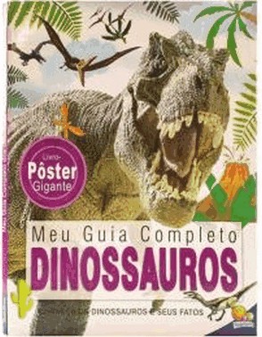 Meu Guia Completo - Dinossauros