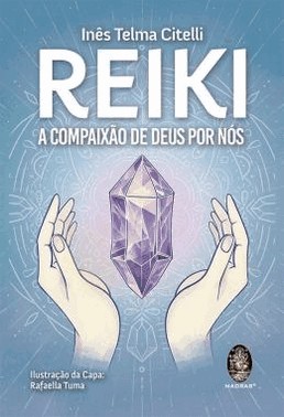 Reiki - A Compaixao De Deus Por Nos