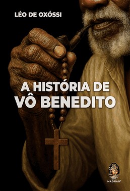 A Historia De Vo Benedito A Historia De Vo Benedito