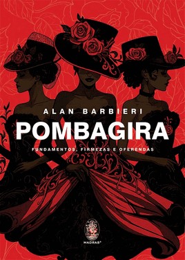 Pombagira - Fundamentos, Firmeza E Oferendas