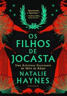 Os Filhos De Jocasta - Uma Releitura Fascinante Do Mito De edipo