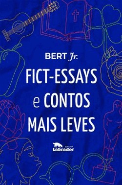 Fict-Essays E Contos Mais Leves