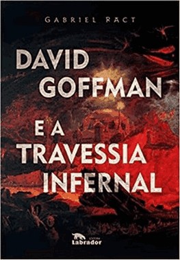 David Goffman E A Travessia Infernal