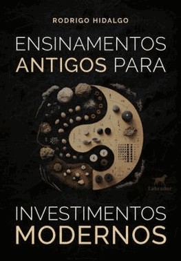 Ensinamentos Antigos Para Investimentos Modernos