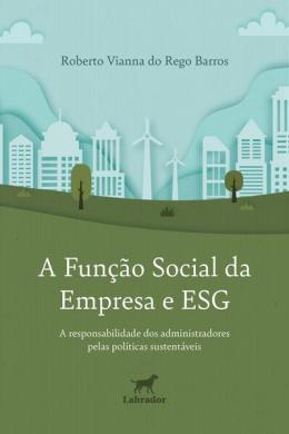 A Funcao Social Da Empresa E Esg