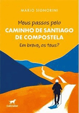 Meus Passos Pelo Caminho De Santiago De Compostela