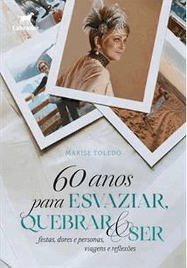 60 Anos Para Esvaziar, Quebrar E Ser