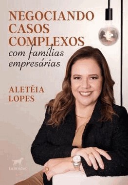 Negociando Casos Complexos Com Familias Empresarias