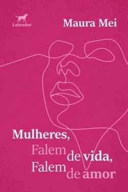 Mulheres, Falem De Vida, Falem De Amor