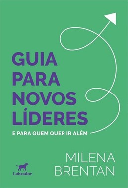 Guia Para Novos Lideres - E Para Quem Quer Ir Alem