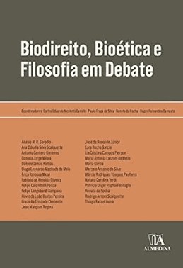 Biodireito, Bioetica E Filosofia Em Debate