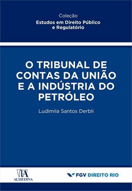 O Tribunal De Contas Da Uniao E A Industria Do Petroleo