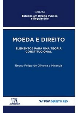 Moeda E Direito - Elementos Para Uma Teoria Constitucional