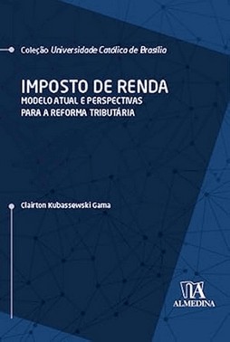 Imposto De Renda - Modelo Atual E Perspectivas Para A Reforma Tributaria
