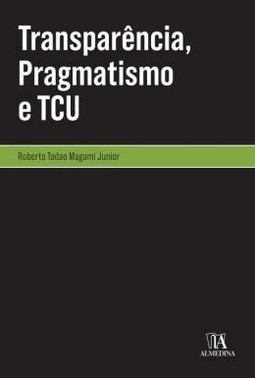 Transparencia, Pragmatismo E Tcu