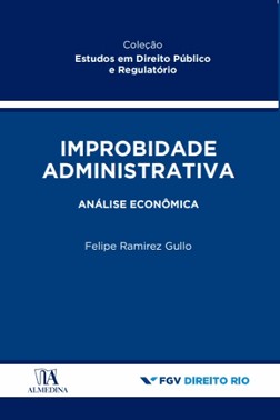 Improbidade Administrativa - Analise Economica - 01Ed/23