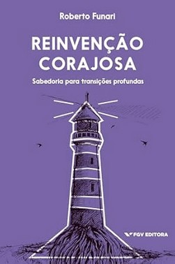 Reinvencao Corajosa: Sabedoria Para Transicoes Profundas