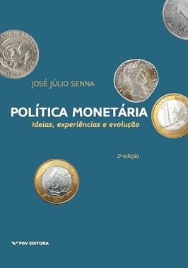 Politica Monetaria: Ideias, Experiencias E Evolução