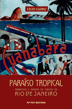 Paraiso Tropical: Narrativas E Imagens Do Turismo