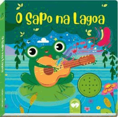 Livro Sonoro Cantigas - O Sapo Na Lagoa