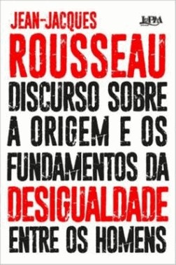 Discurso Sobre A Origem E Os Fundamentos Da Desigualdade Entre Os Homens