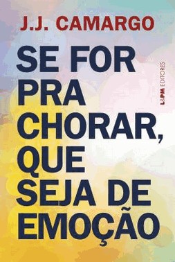 Se For Para Chorar, Que Seja De Emocao