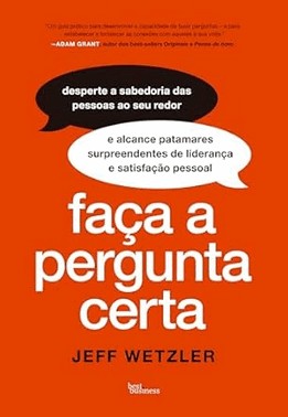 Faca A Pergunta Certa