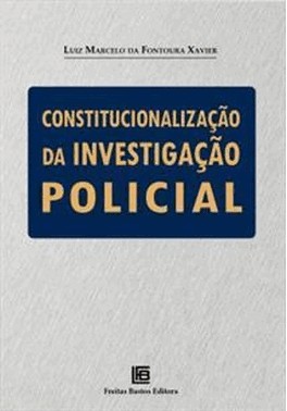 Constitucionalizacao Da Investigacao Policial