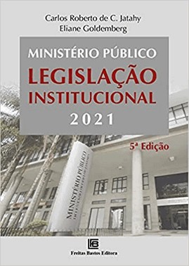 Ministerio Publico Legislacao Institucional 2021 - 5 Ed