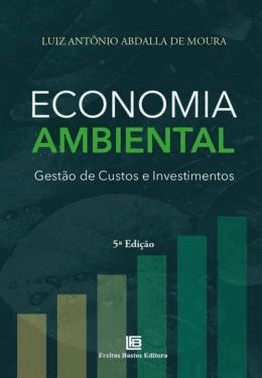 Economia Ambiental - Gestao De Custos E Investimentos