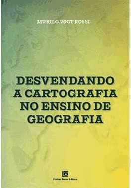 Desvendando A Cartografia No Ensino De Geografia