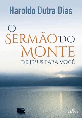 O Sermao Do Monte - De Jesus Para Voce