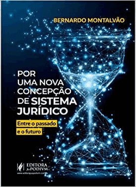 Por Uma Nova Concepcao De Sistema Juridico - Entre O Passado E O Futuro