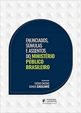 Enunciados, Sumulas E Assentos Do Ministerio Publico Brasileiro
