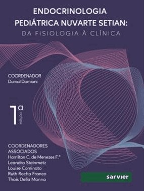Endocrinologia Pediatrica Nuvarte Setian - Da Fisiologia A Clinica