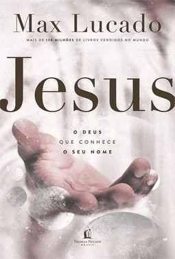 Jesus - O Deus Que Conhece O Seu Nome