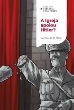 A Igreja Apoiou Hitler?