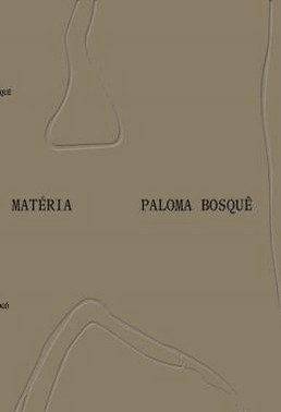 Paloma Bosque - Materia