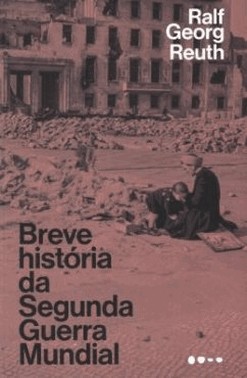 Breve Historia Da Segunda Guerra Mundial