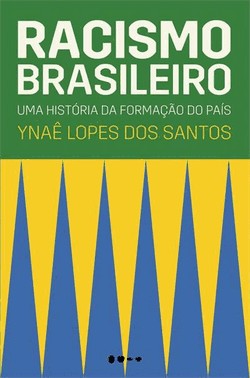 Racismo Brasileiro - Uma Historia Da Formacao Do Pais