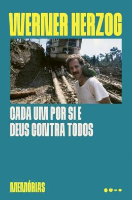 Cada Um Por Si E Deus Contra Todos - Memorias