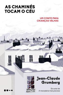 As Chamines Tocam O Ceu - Um Conto Para Criancas Velhas