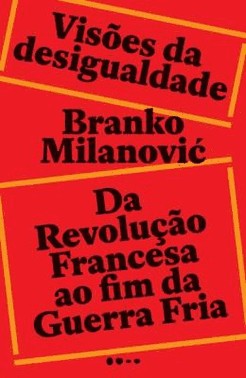 Visoes Da Desigualdade - Da Revolucao Francesa Ate O Fim Da Guerra Fria