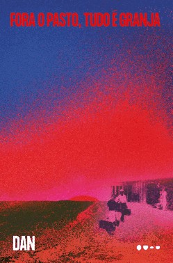 Fora O Pasto, Tudo É Granja