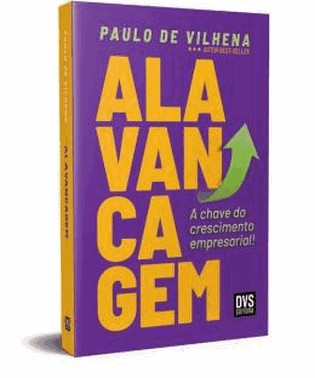 Alavancagem - A Chave Do Crescimento Empresarial!