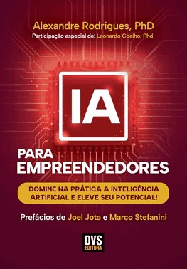 Ia Para Empreendedores - Domine Na Pratica A Inteligencia Artificial E Eleve Seu Potencial!