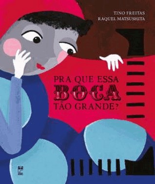 Pra Que Essa Boca Tao Grande?